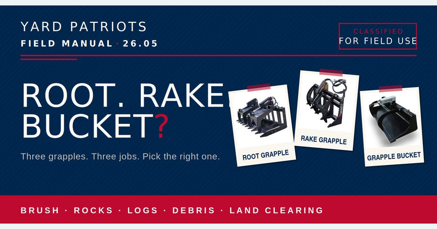Skid steer grapple buying guide — root grapple, rake grapple, and grapple bucket compared side by side — Yard Patriots
